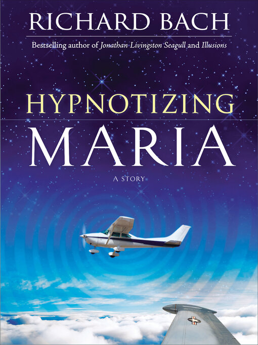 Title details for Hypnotizing Maria by Richard Bach - Available